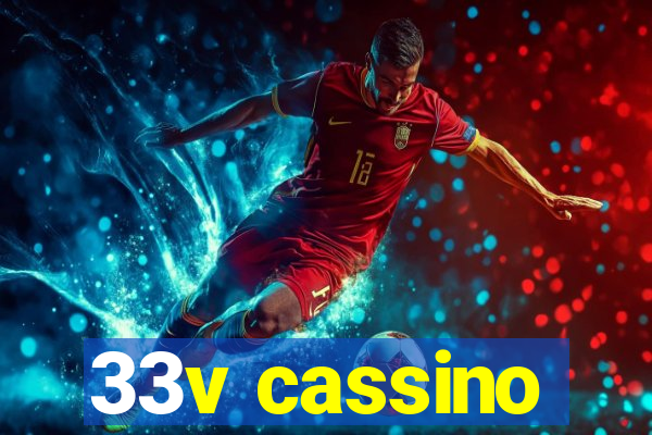 33v cassino